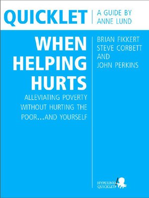 cover image of Quicklet on Brian Fikkert, Steve Corbett and John Perkins's When Helping Hurts
